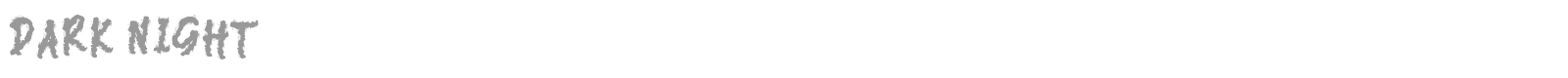Dark Night font preview